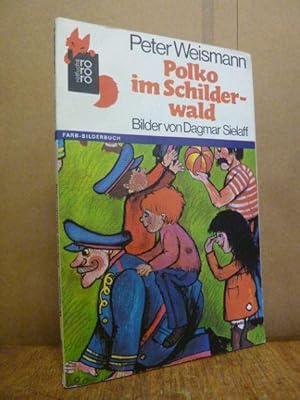 Polko im Schilderwald - [Farb-Bilderbuch], Bilder von Dagmar Sielaff,