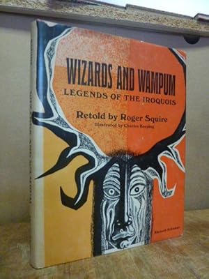 Wizards and Wampum - Legends of the Iroquois - illustrated be Charles Keeping,