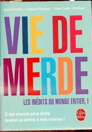 Seller image for Vie de merde - Les indits du monde entier - for sale by Le-Livre