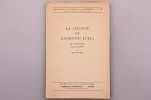 Seller image for LA LGENDE DE RAYMOND LULLE. Le Doctor illumin for sale by INFINIBU KG