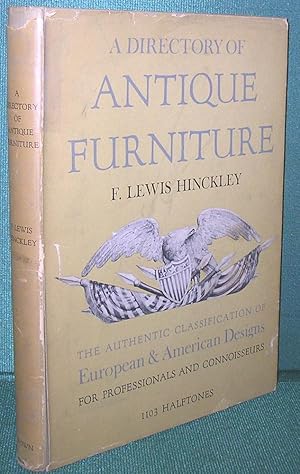 Imagen del vendedor de A Directory of Antique Furniture: The Authentic Classification of European & American Designs for Professionals and Connoissseurs a la venta por Dearly Departed Books