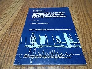 Seller image for Earthquake-Resistant Reinforced Concrete Building Construction; VOLUME 1 - Organization and final recommendations for sale by Eastburn Books