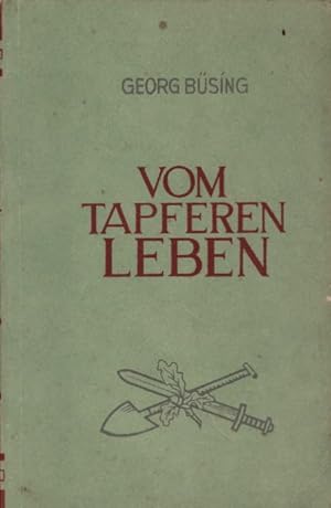 Seller image for Vom tapferen Leben. for sale by Schrmann und Kiewning GbR