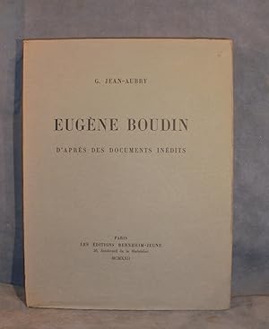 Eugène Boudin d'après des documents inédits - l'homme et l'oeuvre