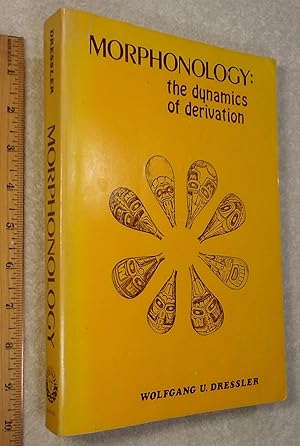 Bild des Verk�ufers f�r Morphonology, the Dynamics of Derivation (Linguistica Extranea. Studia ; 12) zum Verkauf von Dilly Dally
