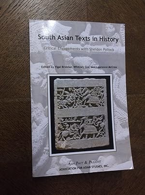 Seller image for South Asian Texts in History: Critical Engagements with Sheldon Pollock for sale by JW Barker Books & Antiques