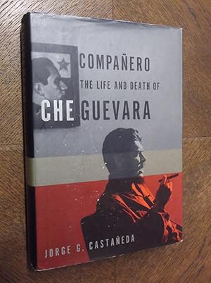 Companero: The Life and Death of Che Geuvara
