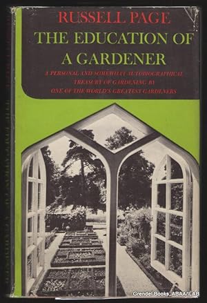 Imagen del vendedor de The Education of a Gardener. a la venta por Grendel Books, ABAA/ILAB