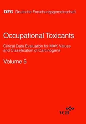 Seller image for Occupational Toxicants Critical Data Evaluation for MAK Values and Classification of Carcinogens for sale by Roland Antiquariat UG haftungsbeschrnkt