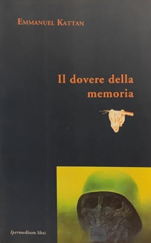 Image du vendeur pour Il dovere della memoria. mis en vente par FIRENZELIBRI SRL