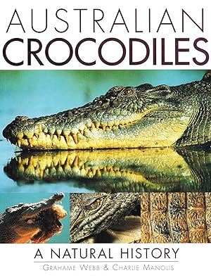 Seller image for Australian Crocodiles : A Natural History : for sale by Sapphire Books