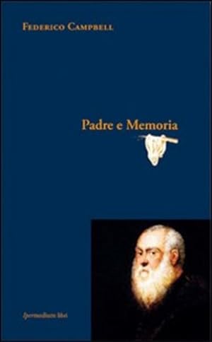 Seller image for Padre e memoria. Tra fiction e neuroscienze. for sale by FIRENZELIBRI SRL