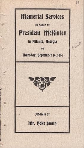 Seller image for Memorial Services in Honor of President McKinley in Atlanta, Georgia on Thursday, September 19, 1901 Address of Mr. Hoke Smith for sale by Americana Books, ABAA