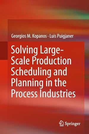 Imagen del vendedor de Solving Large-Scale Production Scheduling and Planning in the Process Industries a la venta por AHA-BUCH GmbH