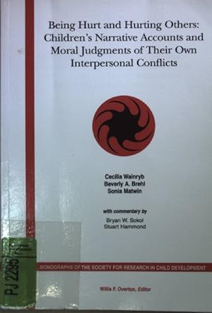 Image du vendeur pour Being hurt and hurting others: children's narrative accounts and moral judgements of their own interpersonal conflicts. mis en vente par books4less (Versandantiquariat Petra Gros GmbH & Co. KG)