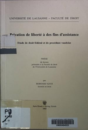 Seller image for Privation de libert  des fins d'assistance: Etude de droit fdral et de procdure vaudoise. for sale by books4less (Versandantiquariat Petra Gros GmbH & Co. KG)