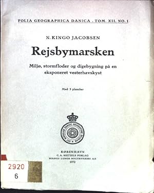 Seller image for Rejsbymarsken, Miljo, stormfloder og digebygning pa en eksponeret vesterhavskyst Folia Geographica Danica Tom XII, No.1 for sale by books4less (Versandantiquariat Petra Gros GmbH & Co. KG)