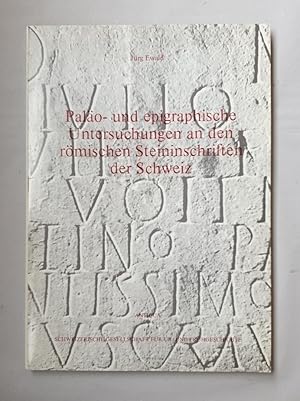 Image du vendeur pour Palo- und epigraphische Untersuchungen an den rmischen Steininschriften der Schweiz mit besonderer Bercksichtigung der Nexus (Ligaturen) (=Antiqua, 3). mis en vente par Wissenschaftl. Antiquariat Th. Haker e.K