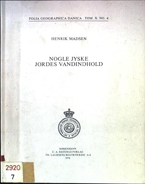 Imagen del vendedor de Nogle Jyske Jordes Vandindhold Folia Geographica Danica, Tom. X NO.4 a la venta por books4less (Versandantiquariat Petra Gros GmbH & Co. KG)