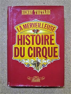 Image du vendeur pour La merveilleuse histoire du cirque. Suivie de Le cirque depuis la guerre par L.-R. Dauven. mis en vente par Librairie Diogne SARL