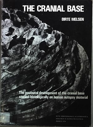 Immagine del venditore per The Cranial Base: The postnatal development of the cranial base studied histologically on human autopsy material. venduto da books4less (Versandantiquariat Petra Gros GmbH & Co. KG)