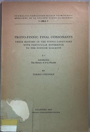 Imagen del vendedor de Proto-Finnic Final Consonants: their history in the finnic languages with particular reference to the finnish dialects: Introduction; The History of -k in Finnish. a la venta por books4less (Versandantiquariat Petra Gros GmbH & Co. KG)