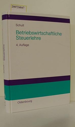 Bild des Verkufers fr Betriebswirtschaftliche Steuerlehre / von Eberhard Schult zum Verkauf von ralfs-buecherkiste
