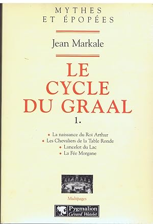 Le cycle du Graal, tome 1 & 2.