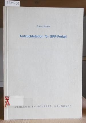 Bild des Verkufers fr Aufzuchtstation fr SPF-Ferkel. Aufgabe, Planung und Bau einer Aufzuchtstation fr spezifisch pathogen-freie Ferkel. zum Verkauf von Versandantiquariat Trffelschwein