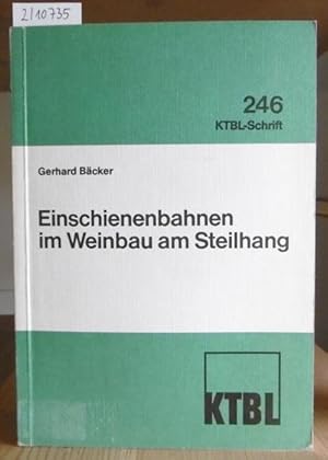 Seller image for Einschienenbahn im Weinbau am Steilhang. Hrsg. v. Kuratorium fr Technik und Bauwesen in der Landwirtschaft. for sale by Versandantiquariat Trffelschwein