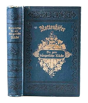 Bild des Verkufers fr Die gute brgerliche Kche. Sechste unvernderte Auflage. zum Verkauf von Harteveld Rare Books Ltd.