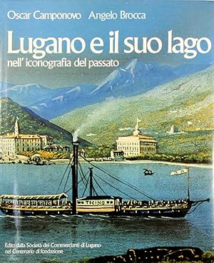 Bild des Verkufers fr Lugano e il suo lago nell'iconografia del passato. zum Verkauf von Harteveld Rare Books Ltd.