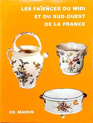 Image du vendeur pour Les faences du Midi et du Sud-Ouest de la France. mis en vente par Harteveld Rare Books Ltd.