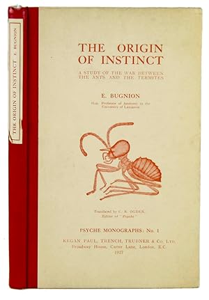 Seller image for The origin of instinct. A study of the war between the ants and the termites. Translated by C. K. Ogden. Psyche Monographs: No. 1. for sale by Harteveld Rare Books Ltd.