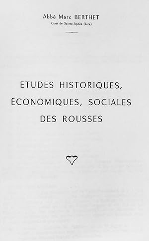 Etudes historiques, economiques, sociales des Rousses. ?Extrait des mmoires de la socit d'...