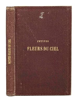 Seller image for Petites fleurs du ciel. Penses et images tires de l'critures sainte. Ier recueil. for sale by Harteveld Rare Books Ltd.