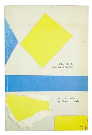 Seller image for Italo Valenti de la main gauche. Marcella Snider Quaderni di Biolda. for sale by Harteveld Rare Books Ltd.