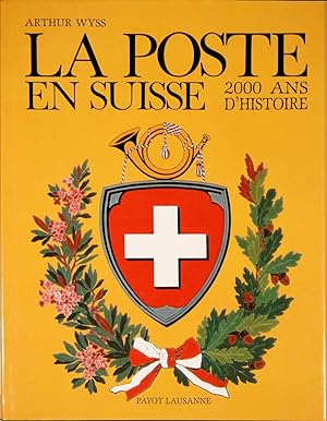 Bild des Verkufers fr La poste en Suisse. 2000 ans d?histoire. zum Verkauf von Harteveld Rare Books Ltd.
