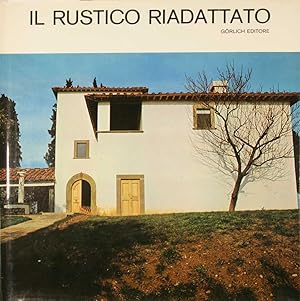 Bild des Verkufers fr Il rustico riadattato. zum Verkauf von Harteveld Rare Books Ltd.