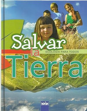 Seller image for Salvar La Tierra - Ecologia Para Todos for sale by TU LIBRO DE OCASION