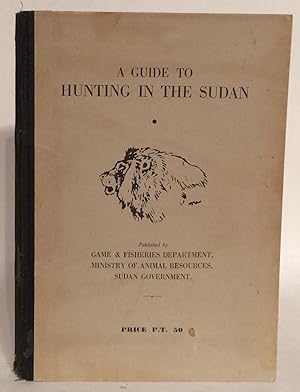 A Guide to Hunting in the Sudan.