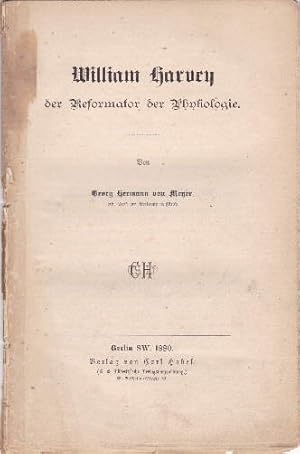 Seller image for William Harvey, der Reformator der Physiologie. for sale by Antiquariat Heinz Tessin