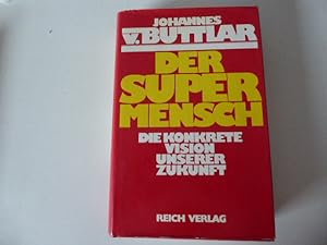 Bild des Verkufers fr Der Supermensch. Die konkrete Vision unserer Zukunft. Hardcover mit Schutzumschlag zum Verkauf von Deichkieker Bcherkiste