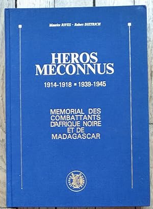 HÉROS MÉCONNUS - 1914-1918 - 1939-1945 - Mémorial des Combattants d'Afrique Noire et de Madagascar