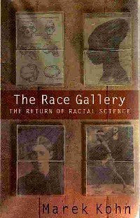 Seller image for The Race Gallery. The Return of Racial Science --- Inscription from "Marek @#14" for sale by SAVERY BOOKS