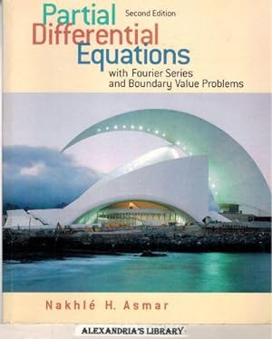 Partial Differential Equations with Fourier Series and Boundary Value Problems (2nd Edition)
