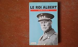 Imagen del vendedor de Le roi Albert. Histoire d'un mythe a la venta por Librairie de la Garenne