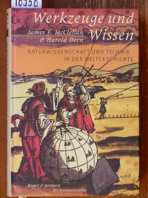 Werkzeuge und Wissen (Science and technology in World History, dt.). Naturwissenschaft und Techni...