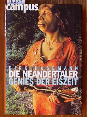 Bild des Verkufers fr Die Neandertaler - Genies der Eiszeit. zum Verkauf von Michael Fehlauer - Antiquariat