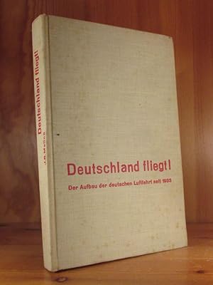 Imagen del vendedor de Deutschland fliegt! Der Ausbau der deutschen Luftfahrt seit 1933. a la venta por Das Konversations-Lexikon